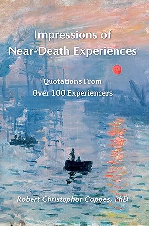 Impressions-of-near-death-experiences ‣ iands The cover of impressions of near-death experiences by bob coppes
